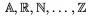 $\Bbb A, \Bbb R, \Bbb N, \dots, \Bbb Z$